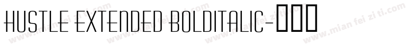 Hustle Extended BoldItalic字体转换